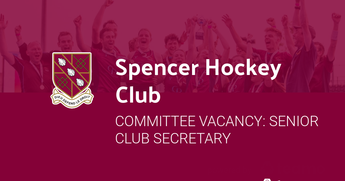 Committee Vacancy: Senior Club Secretary | Spencer Hockey Club